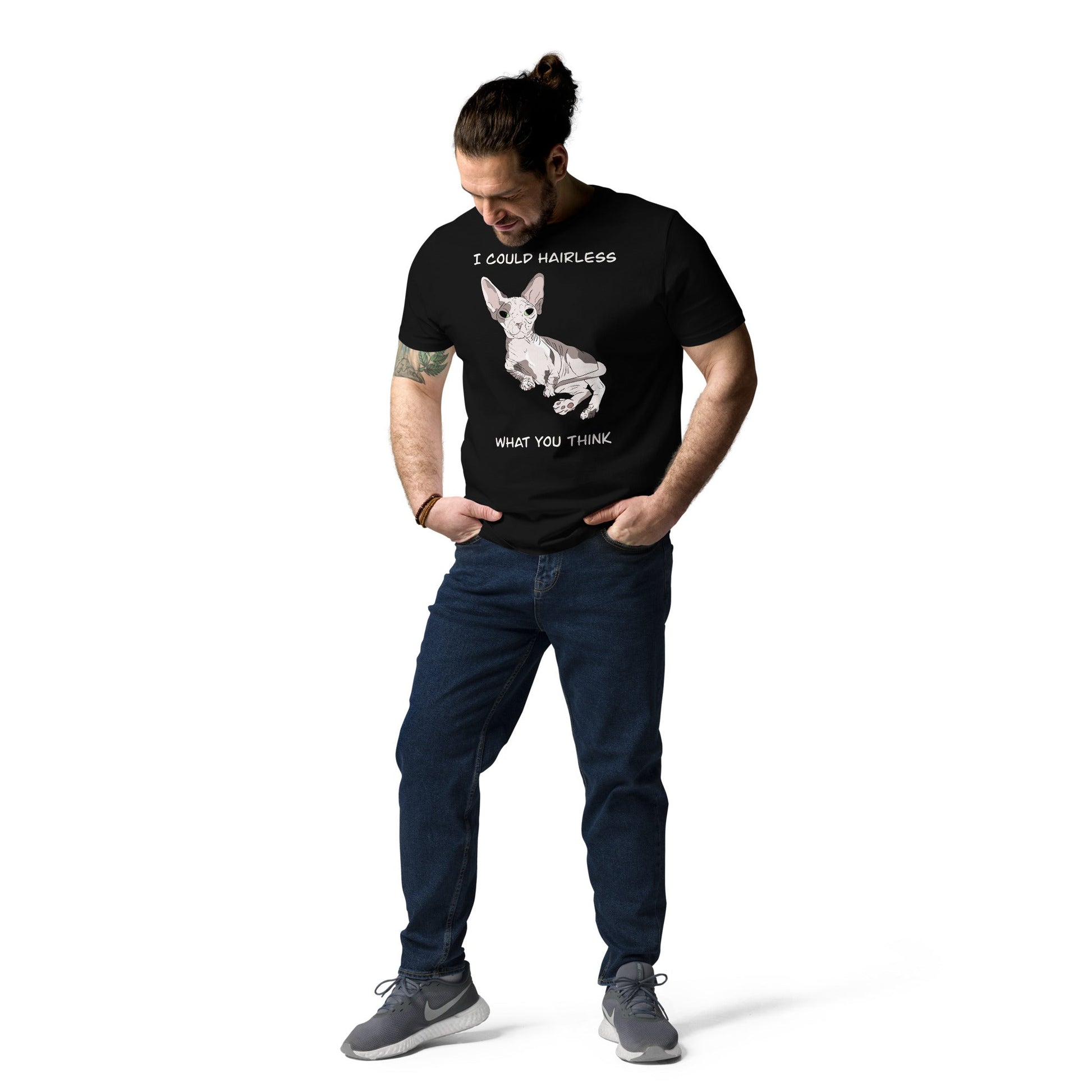 "I COULD HAIRLESS WHAT YOU THINK" UNISEX ECO TEE
