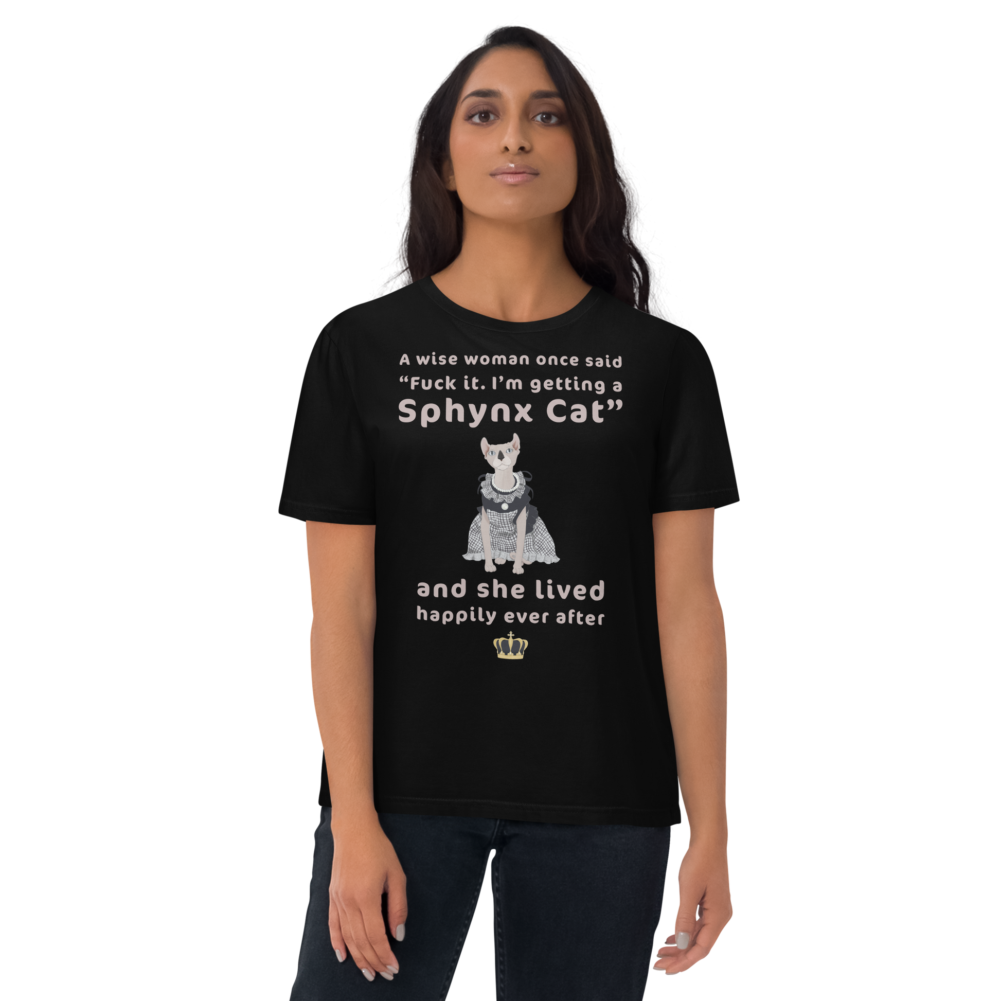 "FUCK IT - I'M GETTING A SPHYNX CAT" ECO TEE