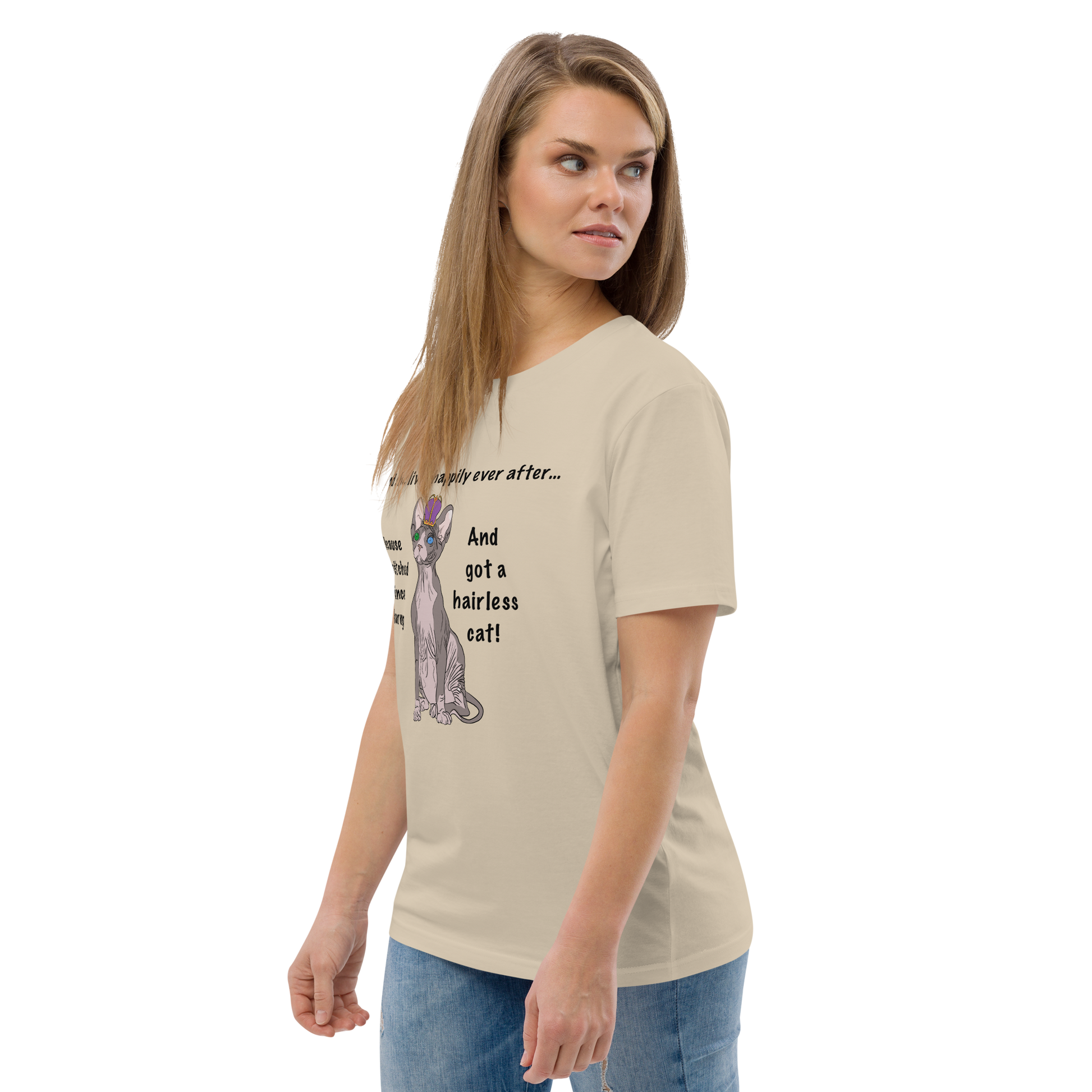 "DITCHED PRINCE CHARMING & GOT A SPHYNX CAT" ECO TEE