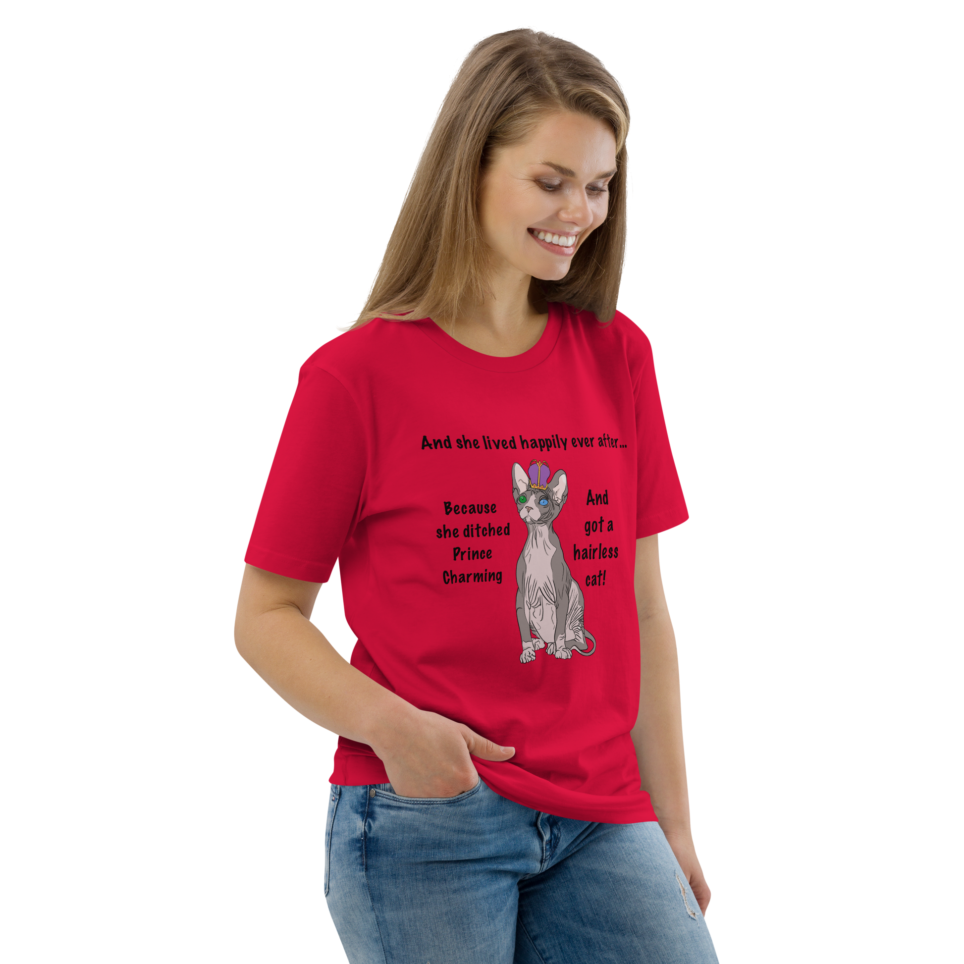 "DITCHED PRINCE CHARMING & GOT A SPHYNX CAT" ECO TEE