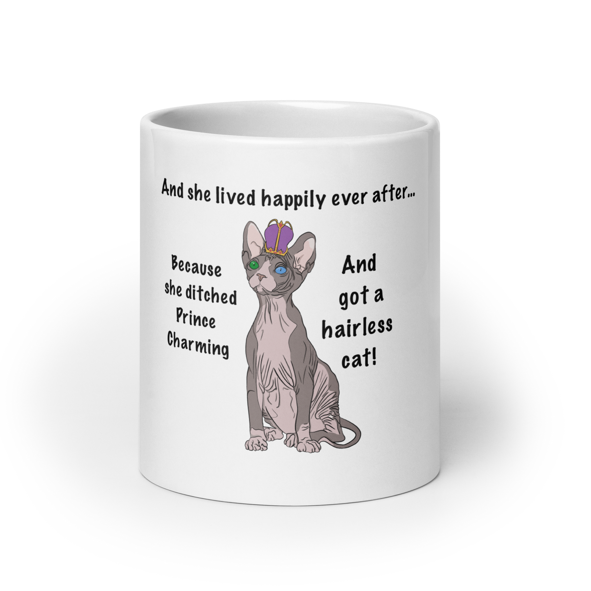 "DITCHED PRINCE CHARMING & GOT A SPHYNX" MUG